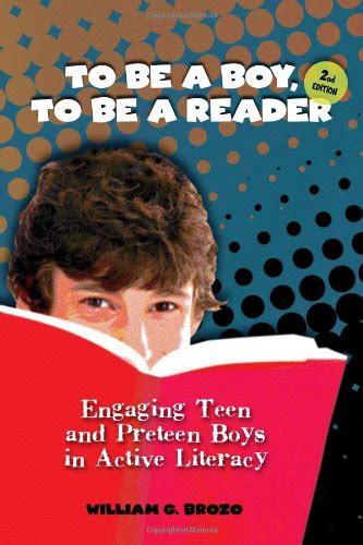 To be a Boy to be a Reader Engaging Teen and Preteen Boys in Active Literacy PDF