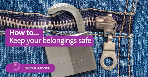 To protect your belongings: