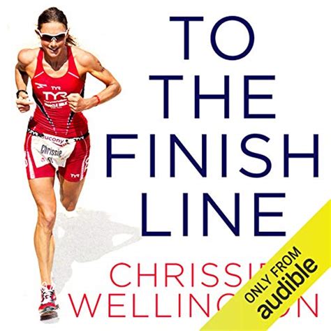 To the Finish Line A World Champion Triathlete s Guide to Your Perfect Race Doc