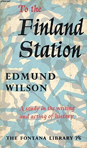 To the Finland Station a Study in Writing and Acting of History Epub