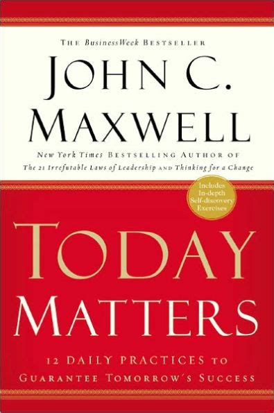 Today Matters 12 Daily Practices to Guarantee Tomorrow s Success Maxwell John C Epub