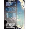 Today s Moment of Truth Devotions to Deepen Your Faith in Christ PDF