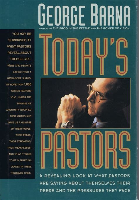 Today s Pastors A Revealing Look at What Pastors Are Saying About Themselves Their Peers and the Pressures They Face Epub