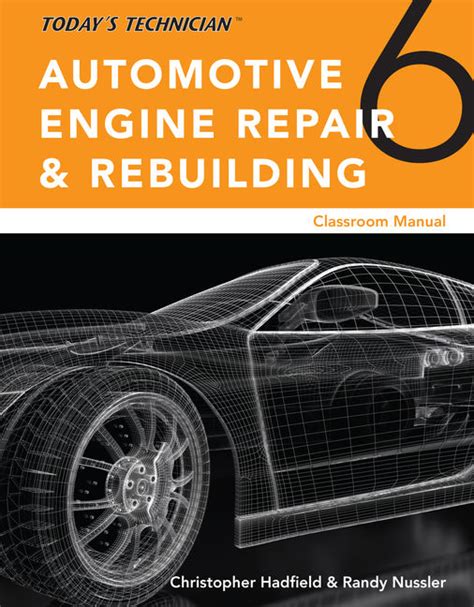 Today s Technician Automotive Engine Repair and Rebuilding Classroom Manual and Shop Manual Spiral bound Version MindTap Course List Doc