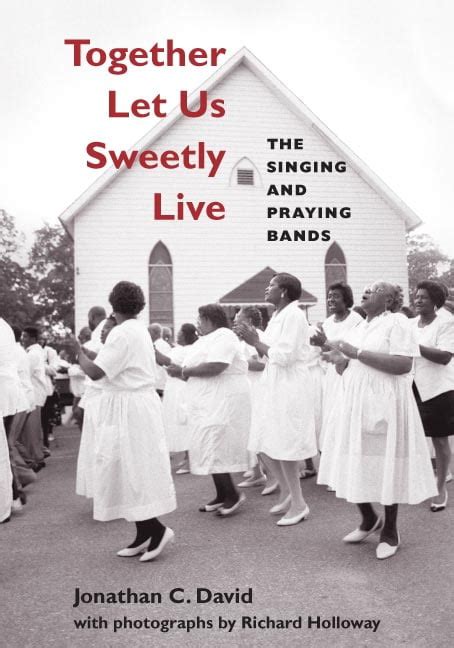 Together Let Us Sweetly Live The Singing and Praying Bands Music in American Life Epub