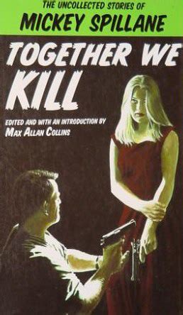 Together We Kill The Uncollected Stories of Mickey Spillane Epub