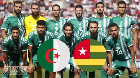 Togo vs Algérie : Les clés d'une confrontation décisive