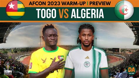 Togo vs Algeria: Un affrontement passionnant d'équipes africaines prometteuses