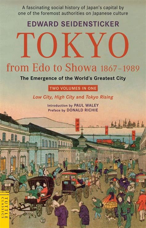 Tokyo from Edo to Showa 1867-1989: The Emergence of the World&am Reader