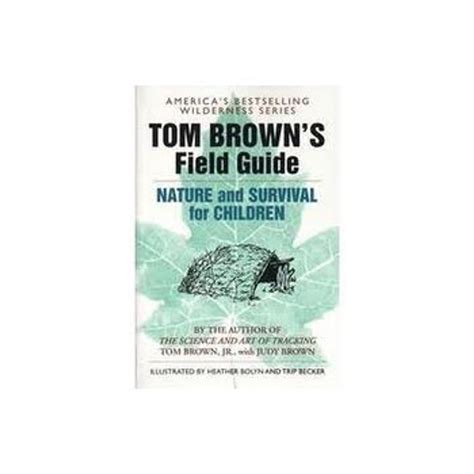 Tom Brown s Field Guide to Nature and Survival for Children Doc