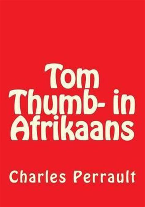 Tom Thumb-in Afrikaans Afrikaans Edition