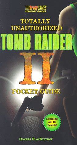 Tomb Raider 2 Pocket Guide Totally Unauthorized Official Strategy Guides PDF