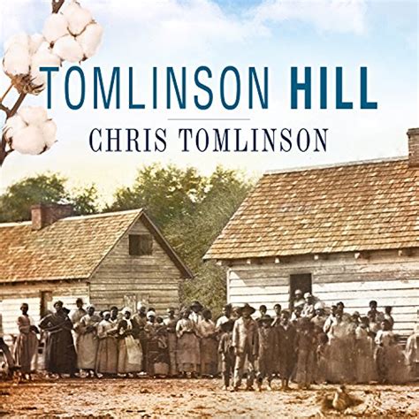 Tomlinson Hill The Remarkable Story of Two Families Who Share the Tomlinson Name One White One Black Doc