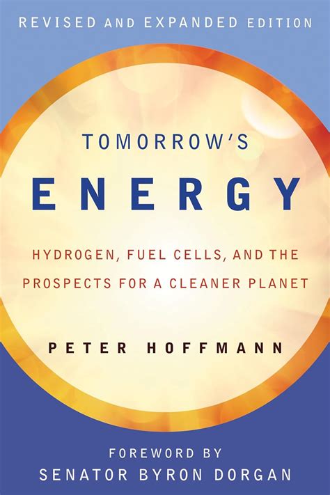 Tomorrow's Energy Hydrogen, Fuel Cells, and the Prospects for a Cle Reader