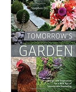Tomorrow s Garden Design and Inspiration for a New Age of Sustainable Gardening Kindle Editon