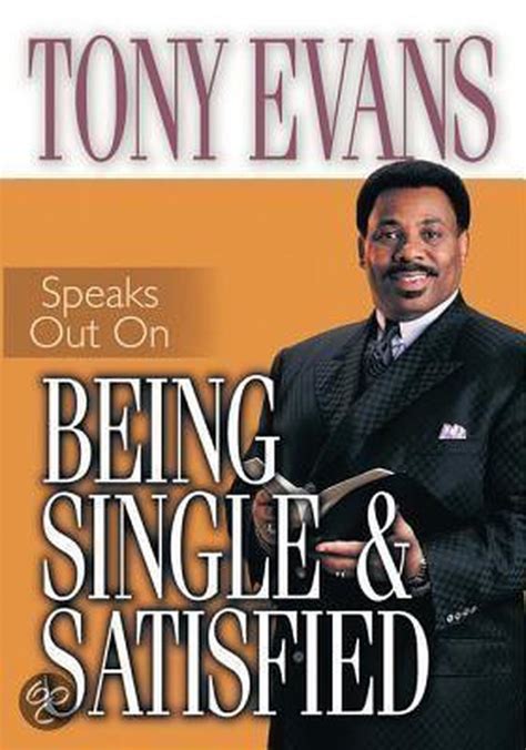 Tony Evans Speaks Out On Being Single and Satisfied Tony Evans Speaks Out Booklet Series Reader