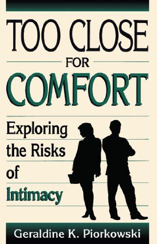 Too Close For Comfort: Exploring The Risks Of Intimacy Ebook Epub