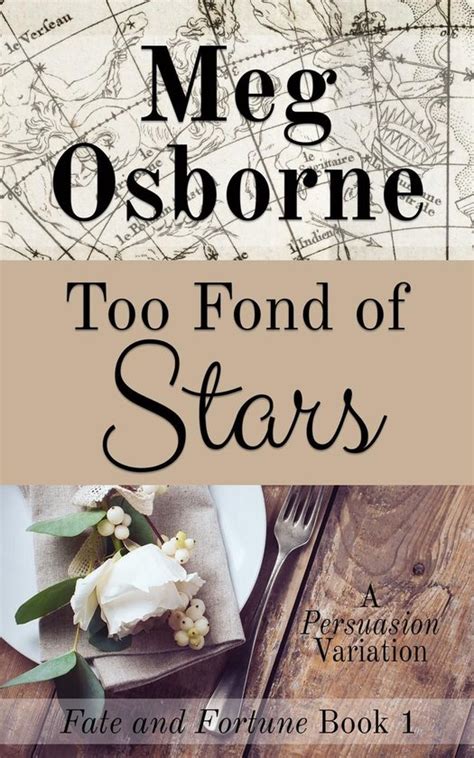 Too Fond of Stars A Persuasion Variation Fate and Fortune Book 1 Doc