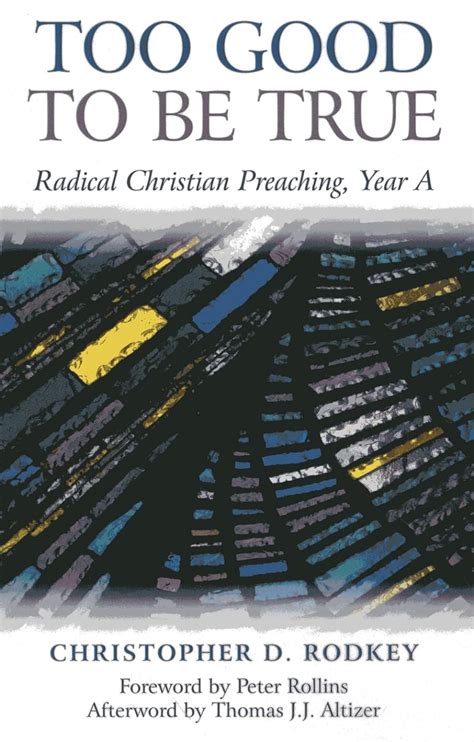 Too Good to Be True Radical Christian Preaching PDF