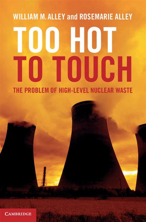 Too Hot to Touch The Problem of High-Level Nuclear Waste Kindle Editon