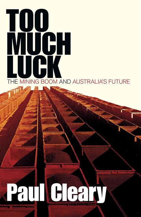 Too Much Luck: The Mining Boom and Australias Future Ebook Epub