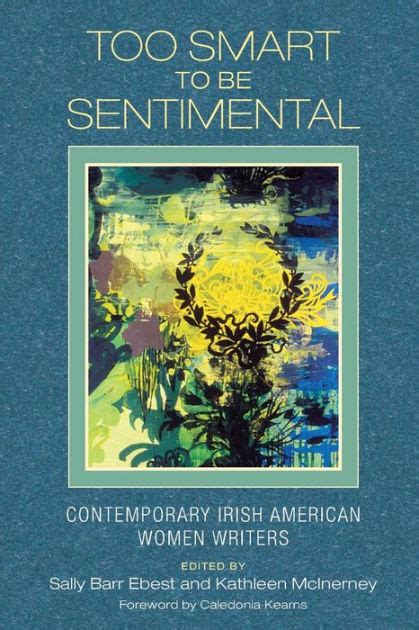 Too Smart to Be Sentimental: Contemporary Irish American Women Writers Kindle Editon