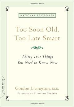 Too Soon Old, Too Late Smart: Thirty True Things You Need to Know Now Reader