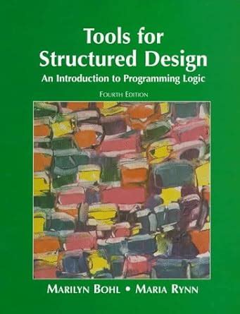 Tools for Structured Design An Introduction to Programming Logic Reader