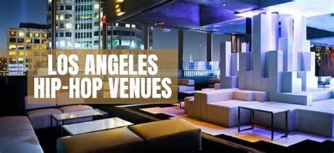 Top 10 Hip Hop Clubs in Los Angeles California