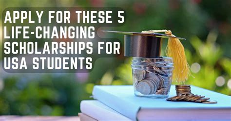 Top 10 Life-Changing Scholarships: Your Ticket to Academic Excellence