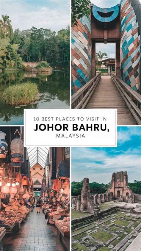 Top 10 Unforgettable Places to Visit in Johor Bahru 2025