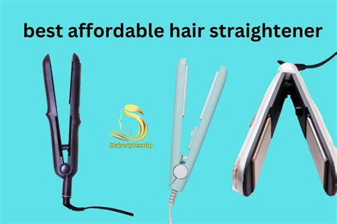 Top 5 Best Affordable Hair Straighteners for Sleek and Shiny Hair