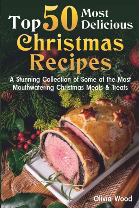 Top 50 Most Delicious Christmas Recipes Holiday Recipes Book 3 Kindle Editon