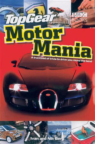 Top Gear Motor Mania A Truckload of Trivia to Drive You Round the Bend Kindle Editon