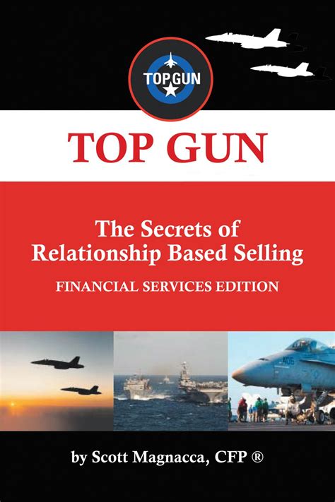 Top Gun - The Secrets of Relationship Based Selling Financial Service Edition Reader