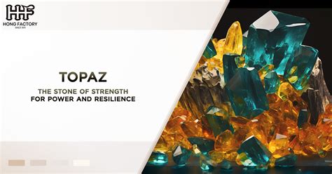 Topaz: Stone of Strength and Empowerment