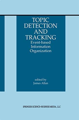 Topic Detection and Tracking Event-based Information Organization PDF