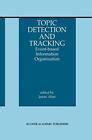 Topic Detection and Tracking Event-based Information Organization PDF