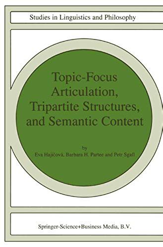 Topic-Focus Articulation, Tripartite Structures, and Semantic Content 1st Edition Kindle Editon