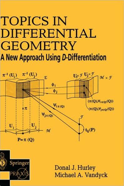 Topics in Differential Geometry A New Approach Using D-Differentiation Reader