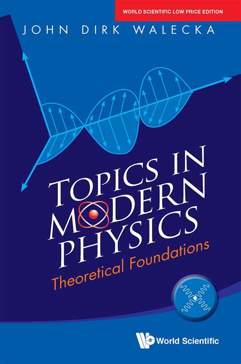 Topics in Modern Physics Theoretical Foundations Reader