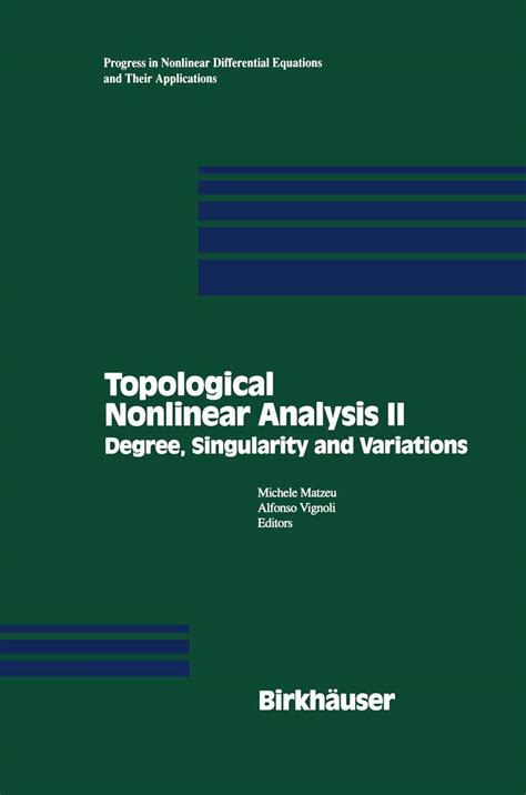 Topological Nonlinear Analysis II Degree, Singularity and Variations 1st Edition Doc
