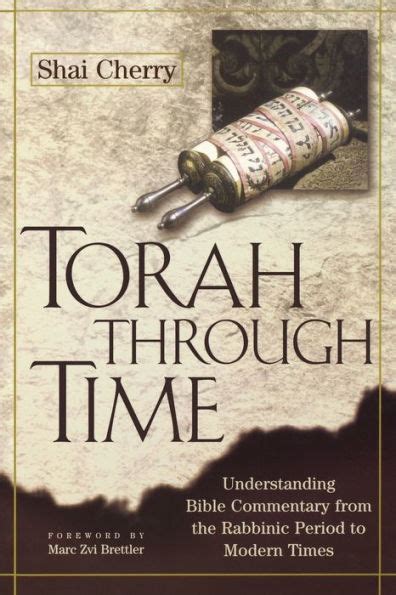 Torah Through Time Understanding Bible Commentary from the Rabbinic Period to Modern Times Kindle Editon