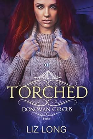 Torched A Donovan Circus Novel Donovan Circus Series Volume 5 Reader