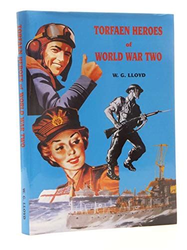 Torfaen Heroes of World War Two Ebook Kindle Editon