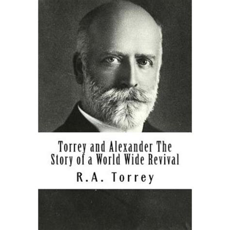 Torrey and Alexander Story of a World Wide Revival Kindle Editon