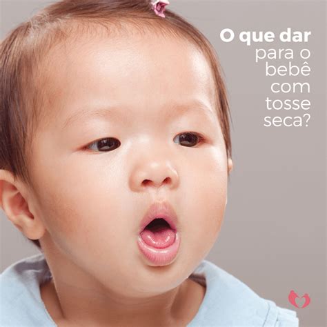 Tosse Seca em Bebês: Um Guia Completo para Pais Preocupados