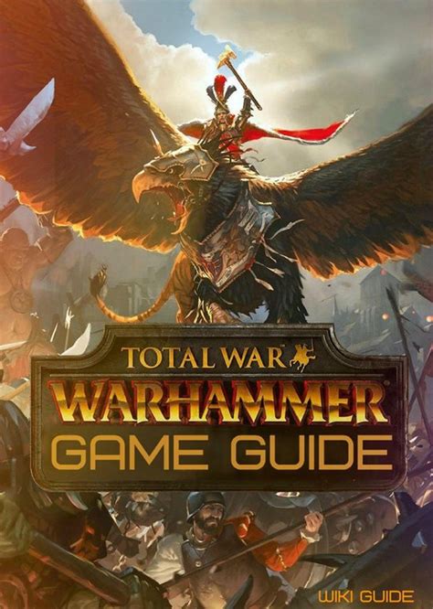 Total War Warhammer Game Guide