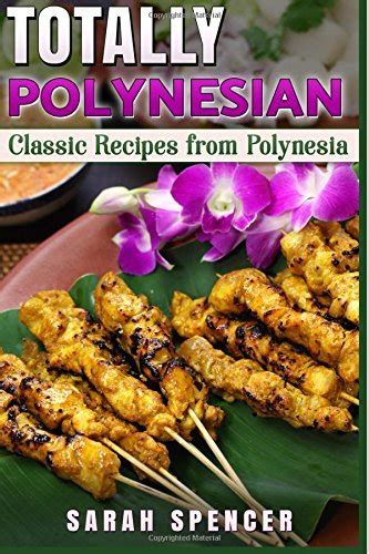 Totally Polynesian Color Edition Classic Recipes from Polynesia Epub