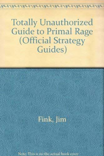 Totally Unauthorized Primal Ragetm Official Strategy Guides Reader